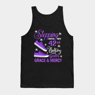 Stepping Into My 42nd Birthday With God's Grace & Mercy Bday Tank Top